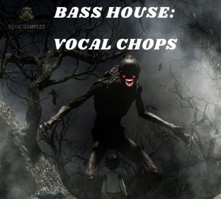 Toxic Samples Bass House Vocal Chops WAV